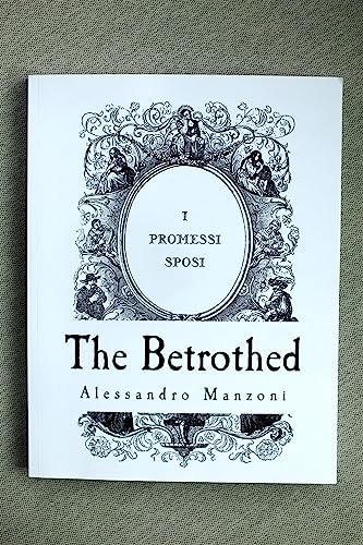 The Betrothed: I Promessi Sposi von CreateSpace Independent Publishing Platform